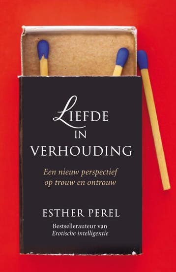 Liefde In Verhouding | Esther Perel | Nieuw, Boeken, Ophalen of Verzenden, Nieuw, Esther Perel