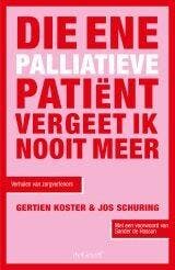 Die ene palliatieve patiënt - Gertien Koster 9789493127463, Boeken, Verzenden, Zo goed als nieuw, Gertien Koster