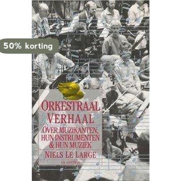 ORKESTRAAL VERHAAL - Large 9789025724887, Verzenden, Gelezen, Large