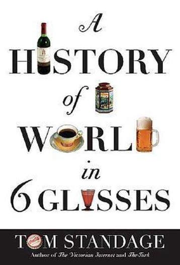 A History of the World in 6 Glasses - Tom Standage, Boeken, Verzenden, Gelezen, Tom Standage