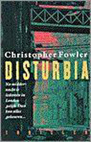 DISTURBIA - C. Fowler 9789024535866, Verzenden, Gelezen, C. Fowler