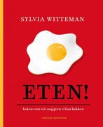 Eten! - Sylvia Witteman - 9789038812908, Boeken, Kookboeken, Nieuw, Ophalen of Verzenden, Sylvia Witteman, Europa