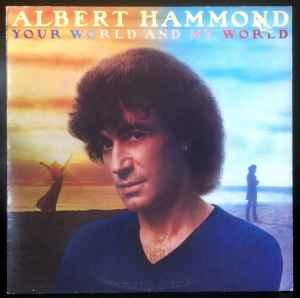 LP gebruikt - Albert Hammond - Your World And My World (E..., Verzenden, Zo goed als nieuw, Overige formaten