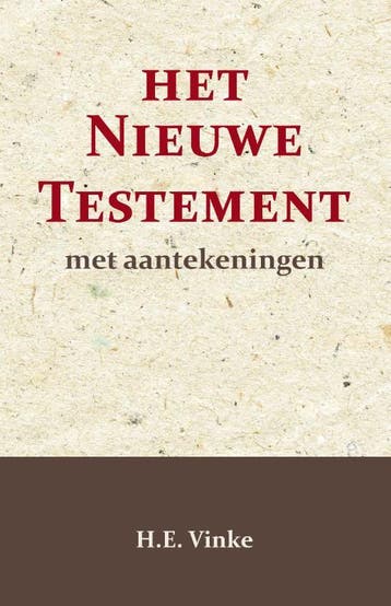 Het Nieuwe Testament Met Aantekeningen 3 | H.E. Vinke, Ophalen of Verzenden, Nieuw, H.E. Vinke