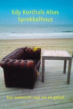 Sprokkelhout 9789077728482 Edy Korthals Altes, Verzenden, Zo goed als nieuw, Edy Korthals Altes