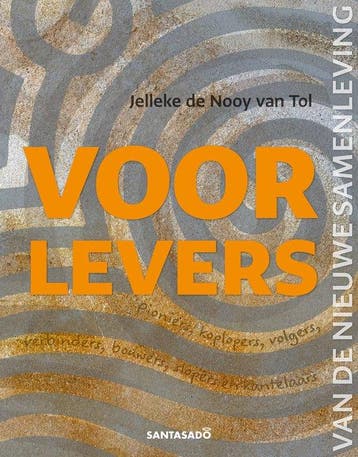 Voorlevers van de nieuwe samenleving - Jelleke de Nooy-van, Verzenden, Zo goed als nieuw, Jelleke de Nooy-van Tol