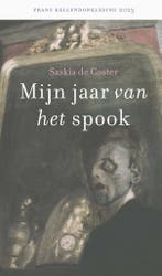 Mijn jaar van het spook / Frans Kellendonklezing, Verzenden, Gelezen, Saskia Coster