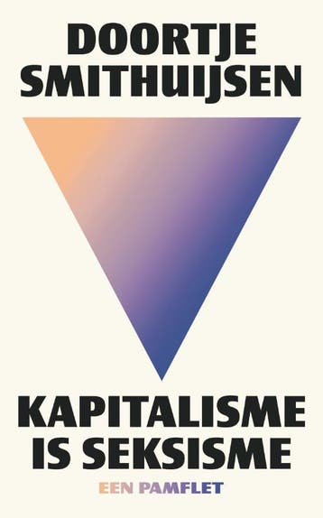 Kapitalisme Is Seksisme | Doortje Smithuijsen | Nieuw, Ophalen of Verzenden, Nieuw, Doortje Smithuijsen