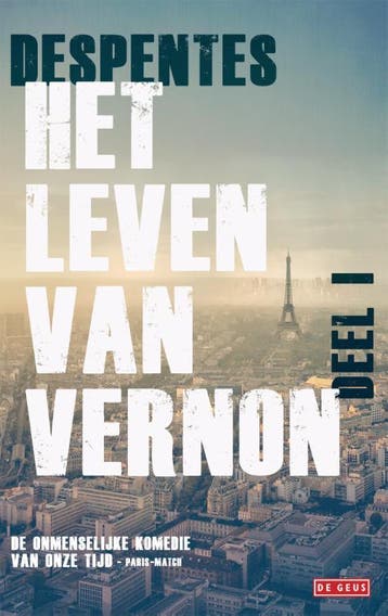 Het leven van Vernon / 1 / Het leven van Vernon / 1, Boeken, Verzenden, Gelezen, Virginie Despentes