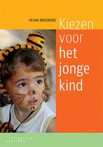 Kiezen voor het jonge kind 9789046904473 Helma Brouwers, Boeken, Studieboeken en Cursussen, Verzenden, Gelezen, Helma Brouwers
