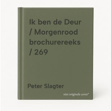 Ik ben de Deur / Morgenrood brochurereeks / 269, Verzenden, Gelezen, Peter Slagter