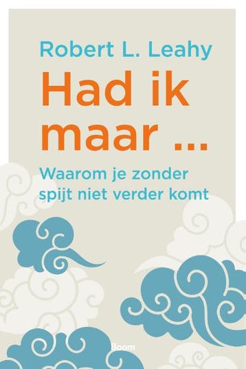 Had ik maar ... - Robert Leahy 9789024450893, Boeken, Verzenden, Gelezen, Robert Leahy
