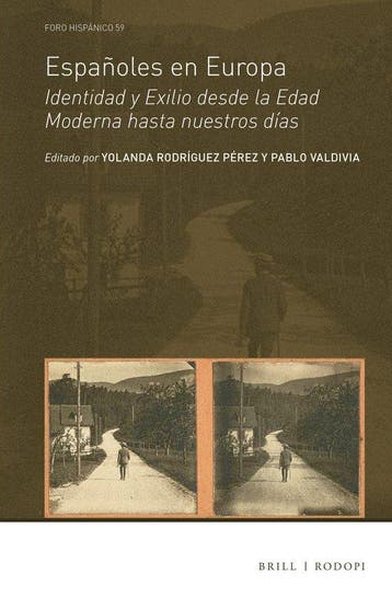 Foro Hispánico59- Españoles en Europa 9789004366756, Verzenden, Zo goed als nieuw