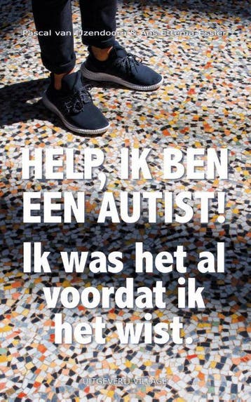 Help, ik ben een autist! - Ans Ettema-Essler 9789461852472, Verzenden, Zo goed als nieuw, Ans Ettema-Essler