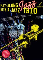 Play-Along Jazz With a Jazz Trio - Trombone, Ophalen of Verzenden, Nieuw, Trombone