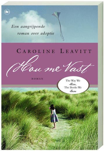 HOU ME VAST - C. Leavitt 9789044312140, Boeken, Verzenden, Gelezen, C. Leavitt