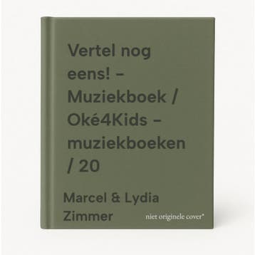 Vertel nog eens! - Muziekboek / Oké4Kids - muziekboeken / 20, Verzenden, Gelezen, Marcel & Lydia Zimmer