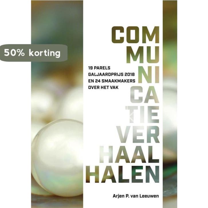 Communicatieverhaal halen deel 4 - Arjen P. van Leeuwen, Boeken, Economie, Management en Marketing, Zo goed als nieuw, Verzenden