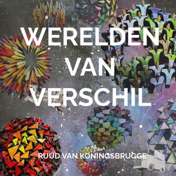 Werelden Van Verschil | Ruud Van Koningsbrugge | Nieuw, Ophalen of Verzenden, Nieuw, Ruud Van Koningsbrugge