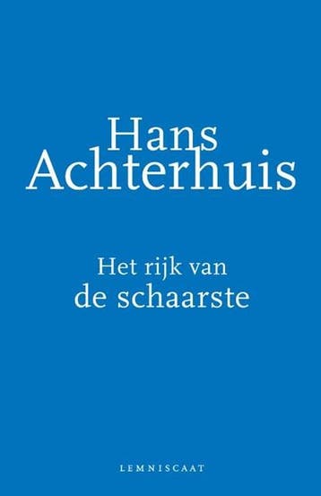 Het rijk van de schaarste | 9789047708759 | Hans Achterhuis, Ophalen of Verzenden, Zo goed als nieuw, Hans Achterhuis