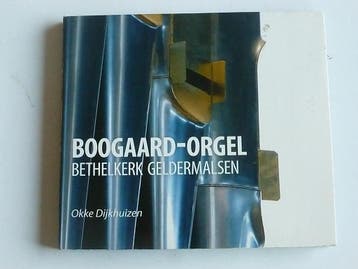 Okke Dijkhuizen - Boogaard-Orgel Bethelkerk Geldermalsen, Ophalen of Verzenden, Zo goed als nieuw