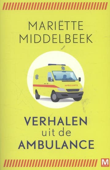 Verhalen uit de ambulance 9789460682780, Boeken, Zo goed als nieuw