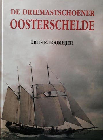 De driemastschoener Oosterschelde / Historische werken over, Verzenden, Gelezen, F.R. Loomeijer
