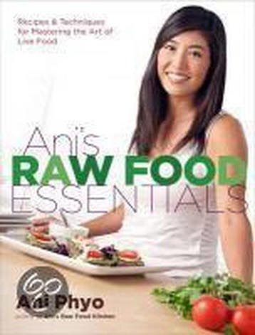 Anis Raw Food Essentials - Ani Phyo 9780738213774, Verzenden, Gelezen, Ani Phyo
