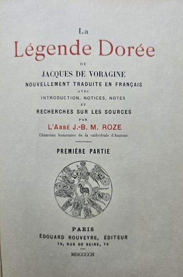 Jacques de Voragine; LAbbé J.-B. M. Roze - La Légende Dorée