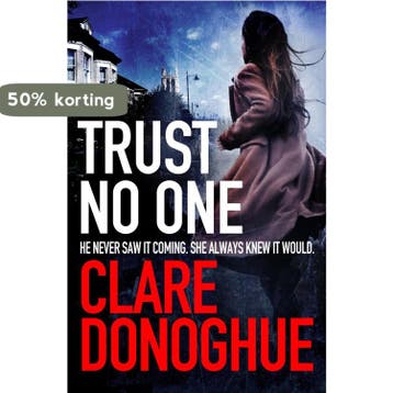 Trust No One - Clare Donoghue 9781447284291, Boeken, Verzenden, Gelezen, Clare Donoghue