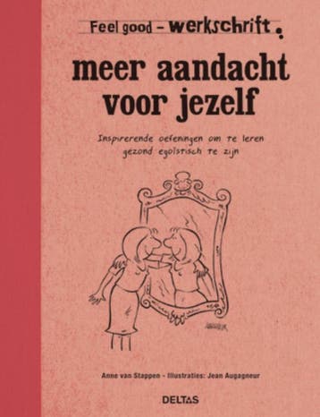Meer aandacht voor jezelf / Werkschrit / Feel good!, Verzenden, Zo goed als nieuw, Anne van Stappen
