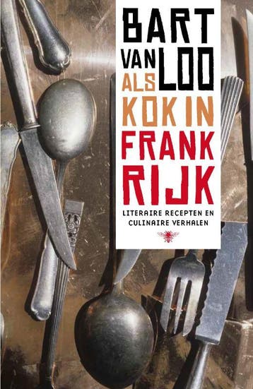 Als kok in Frankrijk - Bart Van Loo 9789085424963, Verzenden, Gelezen, Bart Van Loo