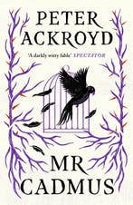 Mr Cadmus 9781786898975 Peter Ackroyd, Verzenden, Zo goed als nieuw, Peter Ackroyd