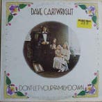 LP gebruikt - Dave Cartwright - Dont Let Your Family Down, Verzenden, Zo goed als nieuw