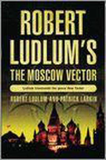 Robert Ludlums The Moscow Vector - Robert Ludlum, Boeken, Verzenden, Zo goed als nieuw, Robert Ludlum