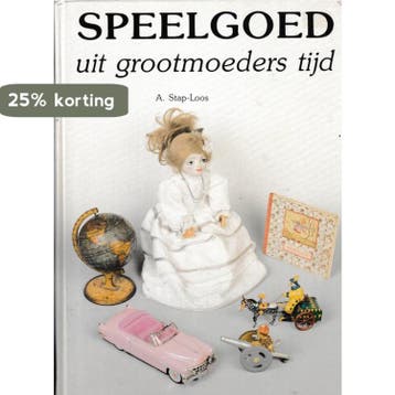 Speelgoed van alle tijden - Stap Loos 9789060440445, Verzenden, Gelezen, Stap Loos
