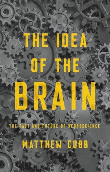 9781541646858 The Idea of the Brain The Past and Future o..., Boeken, Verzenden, Nieuw, Matthew Cobb
