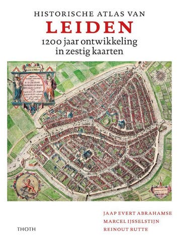 Historische Atlas Van Leiden | Nieuw, Ophalen of Verzenden, Nieuw, Jaap Evert Abrahamse; Reinout Rutte; Marcel IJsselstijn