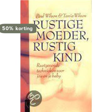 Rustige moeder, rustig kind - P. Wilson 9789063050276, Boeken, Verzenden, Gelezen, P. Wilson