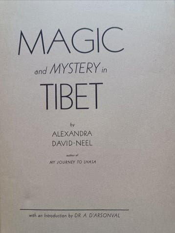 Alexandra David-Neel - Magic and Mystery in Tibet - 1932, Antiek en Kunst