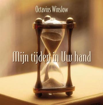 Mijn tijden in Uw hand - Octavius Winslow 9789033127854, Verzenden, Zo goed als nieuw, Octavius Winslow