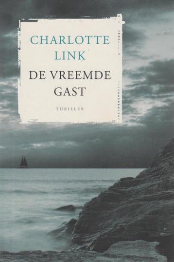 De vreemde gast - Charlotte Link 9789044335958, Boeken, Verzenden, Zo goed als nieuw, Charlotte Link