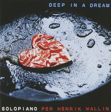 cd - Per Henrik Wallin - Deep In A Dream: Solopiano, Verzenden, Zo goed als nieuw