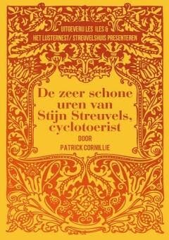 De zeer schone uren van Stijn Streuvels, cyclotoerist, Boeken, Verzenden, Zo goed als nieuw, Patrick Cornillie