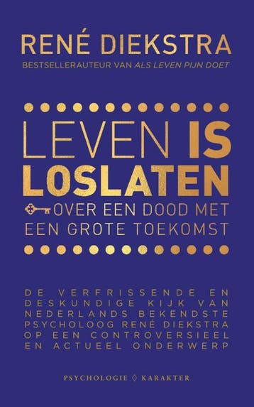 Leven is loslaten 9789045215303 René Diekstra, Verzenden, Zo goed als nieuw, René Diekstra