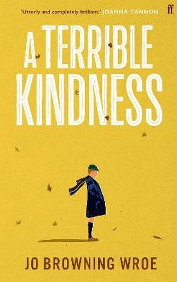 A Terrible Kindness - Jo Browning Wroe 9780571368297, Verzenden, Gelezen, Jo Browning Wroe