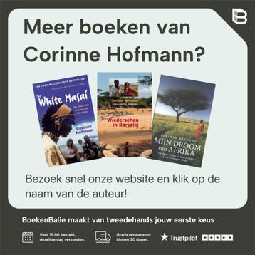 De blanke Masai ; Terug uit Afrika ; Weerzien in Kenia, Boeken, Verzenden, Gelezen, Corinne Hofmann
