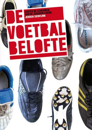 De voetbalbelofte - Jan Siebelink 9789077557501, Verzenden, Gelezen, Jan Siebelink