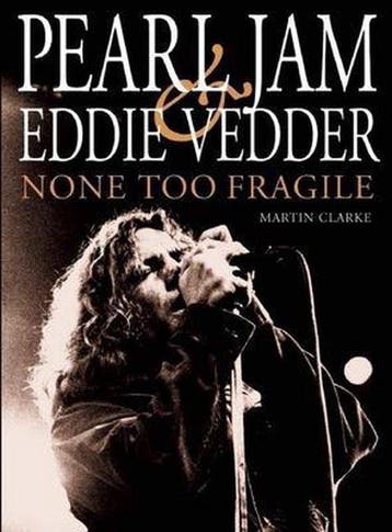 Pearl Jam And Eddie Vedder - Martin Clarke 9780859654449, Verzenden, Zo goed als nieuw, Martin Clarke