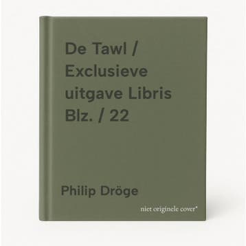 De Tawl / Exclusieve uitgave Libris Blz. / 22 - Philip Dröge, Verzenden, Zo goed als nieuw, Philip Dröge